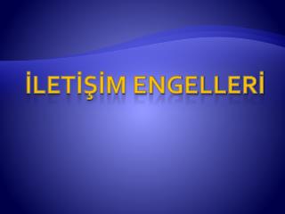 İletİşİm engellerİ