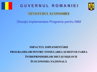 G U V E R N U L R O M A N I E I MINISTERUL ECONOMIEI