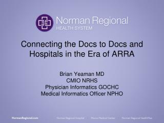 Connecting the Docs to Docs and Hospitals in the Era of ARRA