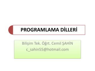 Bilişim Tek. Öğrt. Cemil ŞAHİN c_sahin55@ hotmail