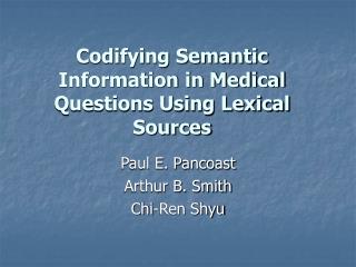 Codifying Semantic Information in Medical Questions Using Lexical Sources
