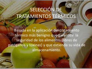 SELECCIÓN DE TRATAMIENTOS TÉRMICOS