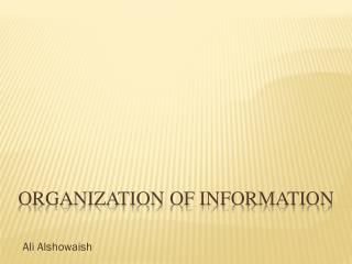 Organization of information