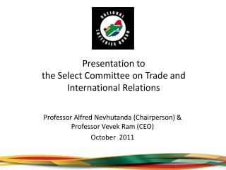 Presentation to the Select Committee on Trade and International Relations