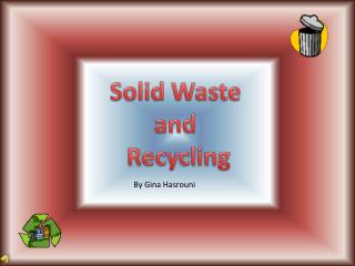 Solid Waste and Recycling