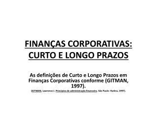 FINANÇAS CORPORATIVAS: CURTO E LONGO PRAZOS