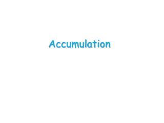 Accumulation