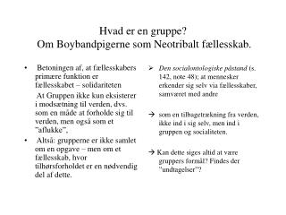 Hvad er en gruppe? Om Boybandpigerne som Neotribalt fællesskab.