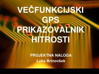 VEČFUNKCIJSKI GPS PRIKAZOVALNIK HITROSTI