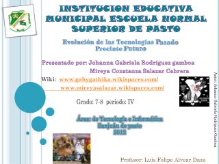 INSTITUCION EDUCATIVA MUNICIPAL ESCUELA NORMAL SUPERIOR DE PASTO