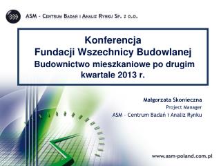 Konferencja Fundacji Wszechnicy Budowlanej Budownictwo mieszkaniowe po drugim kwartale 2013 r.