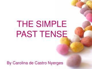 THE SIMPLE PAST TENSE