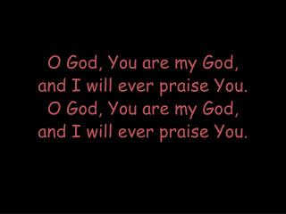 And I will follow You all of my days, And I will follow You all of my days,