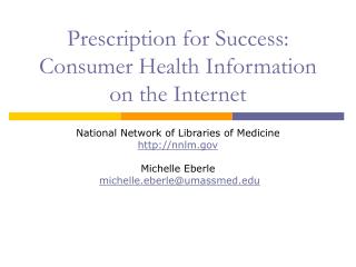Prescription for Success: Consumer Health Information on the Internet