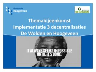 Themabijeenkomst Implementatie 3 decentralisaties De Wolden en Hoogeveen