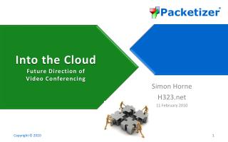 Into the Cloud Future Direction of Video Conferencing