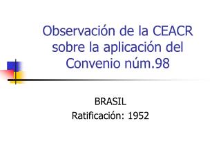 Observación de la CEACR sobre la aplicación del Convenio núm.98