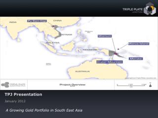 A Growing Gold Portfolio in South East Asia