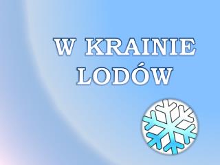 W KRAINIE LODÓW