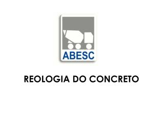 REOLOGIA DO CONCRETO