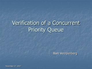 Verification of a Concurrent Priority Queue