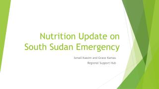 Nutrition Update on South Sudan Emergency