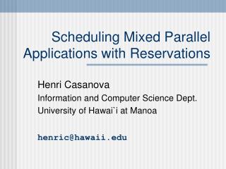 Scheduling Mixed Parallel Applications with Reservations