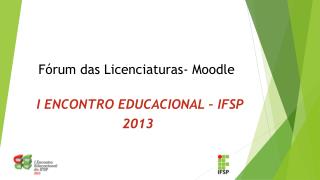 Fórum das Licenciaturas- Moodle