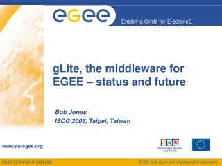 gLite, the middleware for EGEE – status and future