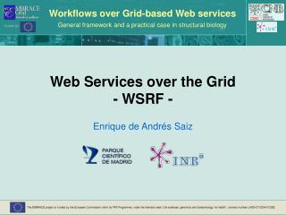 Web Services over the Grid - WSRF -