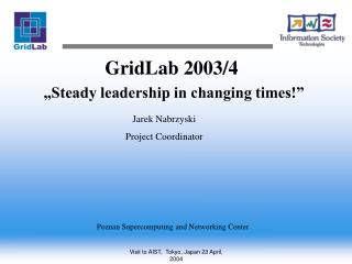GridLab 2003/4 „Steady leadership in changing times!”