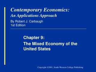 Contemporary Economics: An Applications Approach By Robert J. Carbaugh 1st Edition