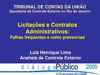 Licitações e Contratos Administrativos: Falhas freqüentes e como preveni-las