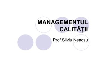 MANAGEMENTUL CALITĂŢII