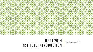 OGDI 2014 Institute Introduction