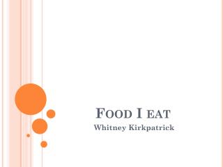 Food I eat