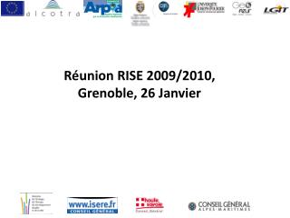 Réunion RISE 2009/2010, Grenoble, 26 Janvier
