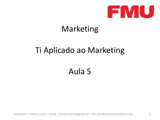 Marketing Ti Aplicado ao Marketing Aula 5