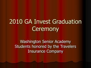 2010 GA Invest Graduation Ceremony