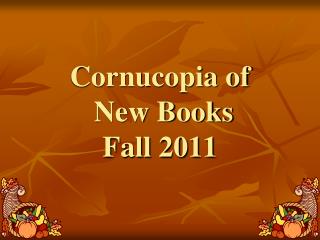 Cornucopia of New Books Fall 2011