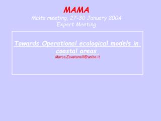 MAMA Malta meeting, 27-30 January 2004 Expert Meeting