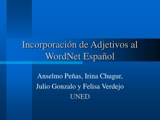 Incorporación de Adjetivos al WordNet Español