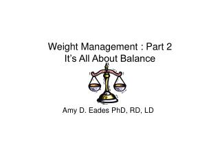 Weight Management : Part 2 It’s All About Balance