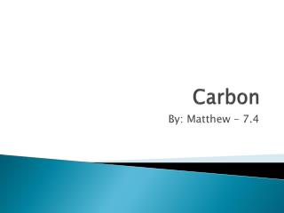 Carbon