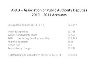 APAD – Association of Public Authority Deputies 2010 – 2011 Accounts