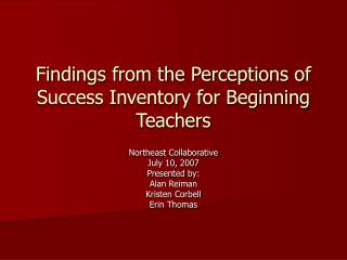 Findings from the Perceptions of Success Inventory for Beginning Teachers