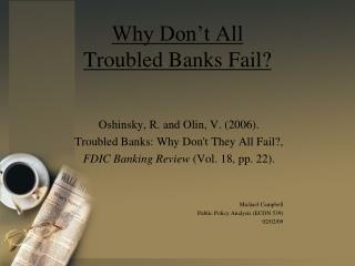 Why Don’t All Troubled Banks Fail?