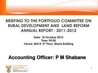 Date: 10 October 2012 Time: 09:00 Venue: M514, 5 th Floor, Marks Building