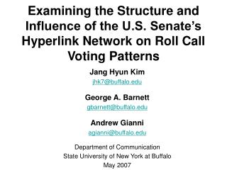 Jang Hyun Kim jhk7@buffalo George A. Barnett gbarnett@buffalo Andrew Gianni