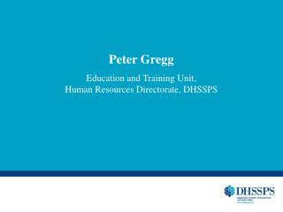 Peter Gregg Education and Training Unit, Human Resources Directorate, DHSSPS